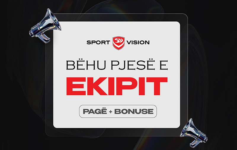 SPORT VISION, shpall vende të lira pune për pozicionet e mëposhtme: